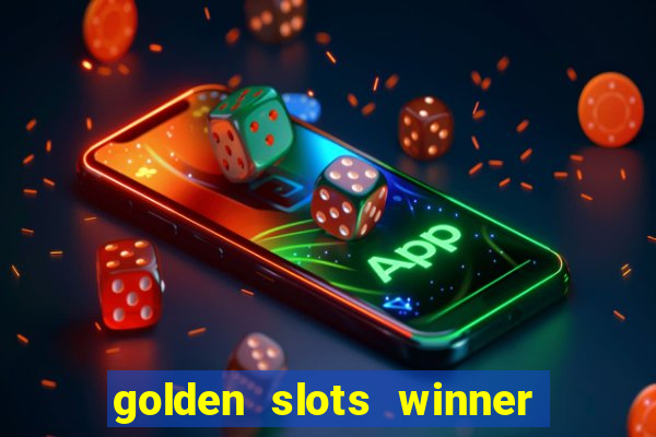 golden slots winner paga mesmo